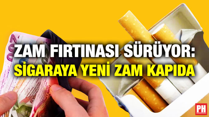 Zam Fırtınası Sürüyor: Sigaraya Yeni Zam Kapıda