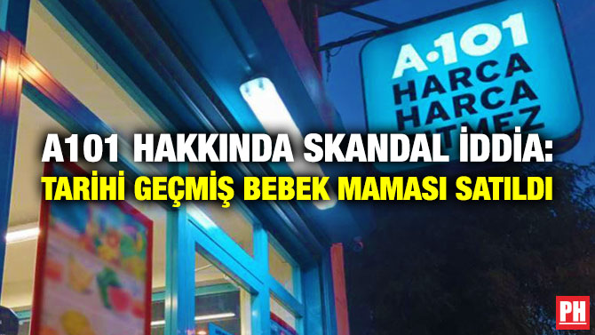 A101 Hakkında Skandal İddia: Tarihi Geçmiş Bebek Maması Satıldı