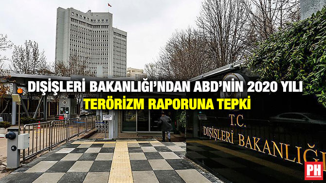 Dışişleri Bakanlığı’ndan ABD’nin 2020 Yılı Terörizm Raporuna Tepki