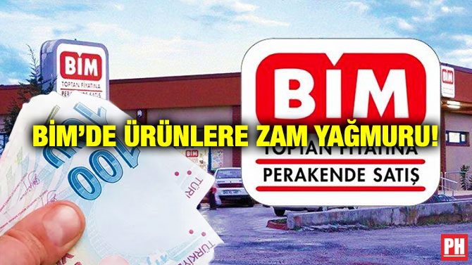 BİM’de Ürünlere Zam Yağmuru!