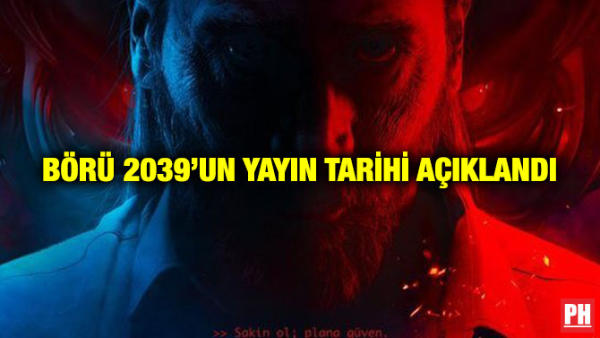 BÖRÜ 2039’un Yayın Tarihi Açıklandı