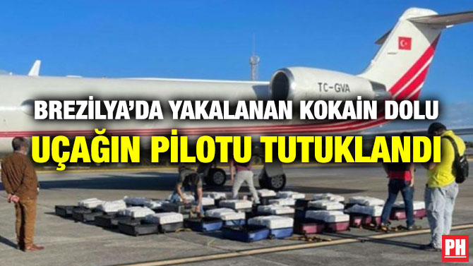 Brezilya’da Yakalanan Kokain Dolu Uçağın Pilotu Tutuklandı