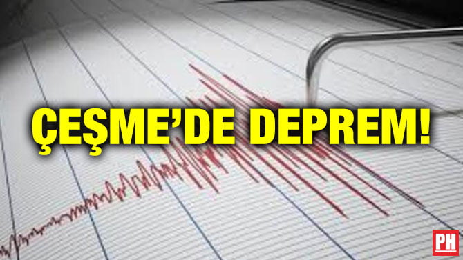 Çeşme’de Deprem!