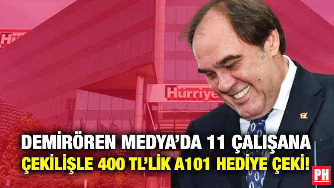 Demirören Medya’da 11 Çalışana Çekilişle 400 TL’lik A101 Hediye Çeki!