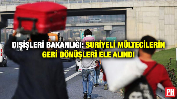 Dışişleri Bakanlığı: Suriyeli Mültecilerin Geri Dönüşleri Ele Alındı