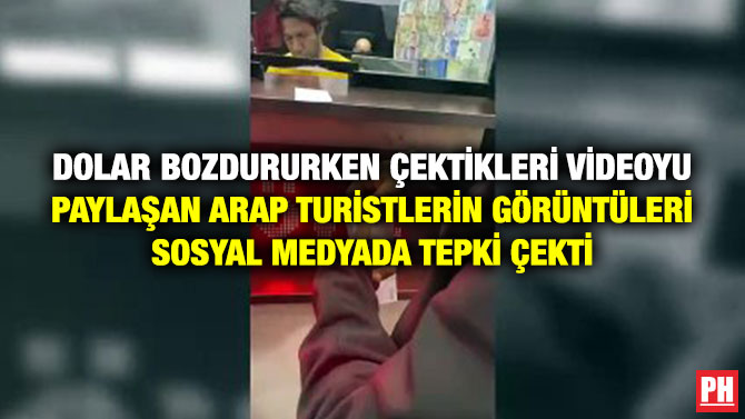 Dolar Bozdururken Çektikleri Videoyu Paylaşan Arap Turistlerin Görüntüleri Sosyal Medyada Tepki Çekti