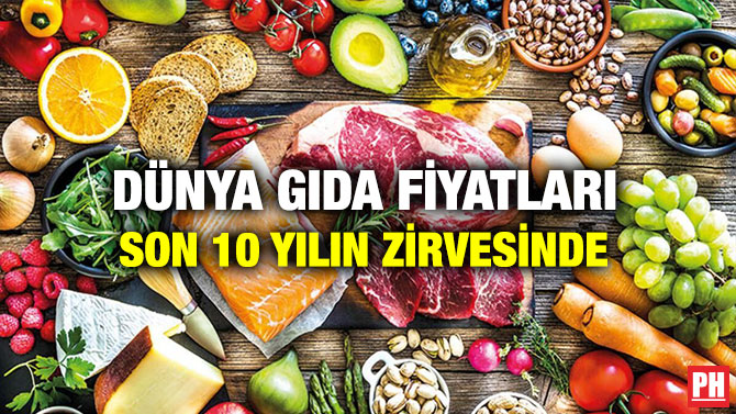 Dünya Gıda Fiyatları Son 10 Yılın Zirvesinde