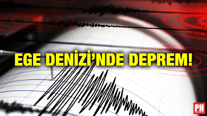 Ege Denizi’nde Deprem!