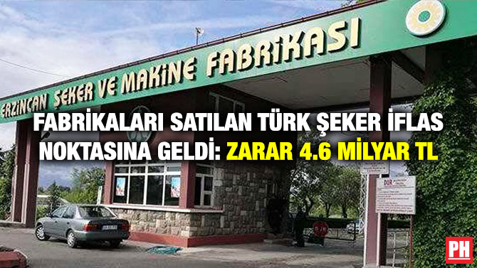Fabrikaları Satılan Türk Şeker İflas Noktasına Geldi: Zarar 4.6 Milyar TL