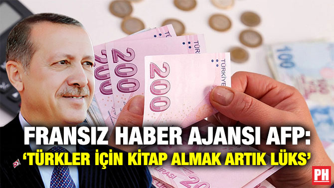 Fransız Haber Ajansı AFP: ‘Türkler için Kitap Almak Artık Lüks’