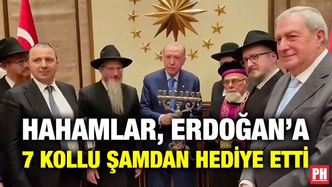 Hahamlar, Erdoğan’a 7 Kollu Şamdan Hediye Etti