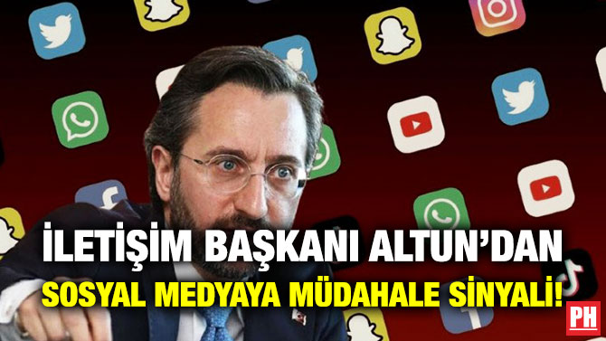 İletişim Başkanı Altun’dan Sosyal Medyaya Müdahale Sinyali!