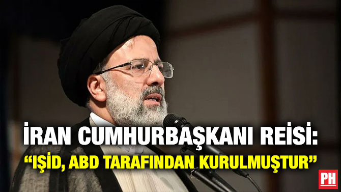 İran Cumhurbaşkanı Reisi: “IŞİD, ABD Tarafından Kurulmuştur”