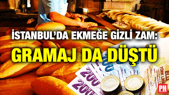 İstanbul’da Ekmeğe Gizli Zam: Gramaj da Düştü