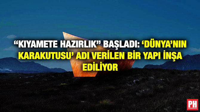 “Kıyamete Hazırlık” Başladı: ‘Dünya’nın Karakutusu’ Adı Verilen Bir Yapı İnşa Ediliyor