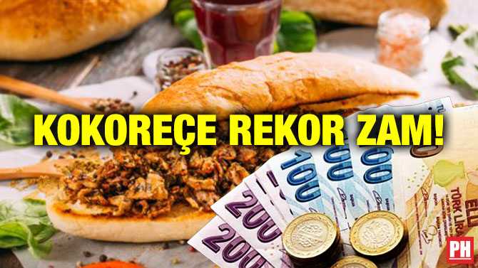 Kokoreçe Rekor Zam!