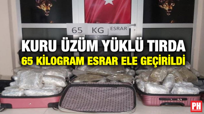 Kuru Üzüm Yüklü Tırda 65 Kilogram Esrar Ele Geçirildi