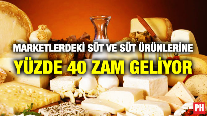 Marketlerdeki Süt ve Süt Ürünlerine Yüzde 40 Zam Geliyor