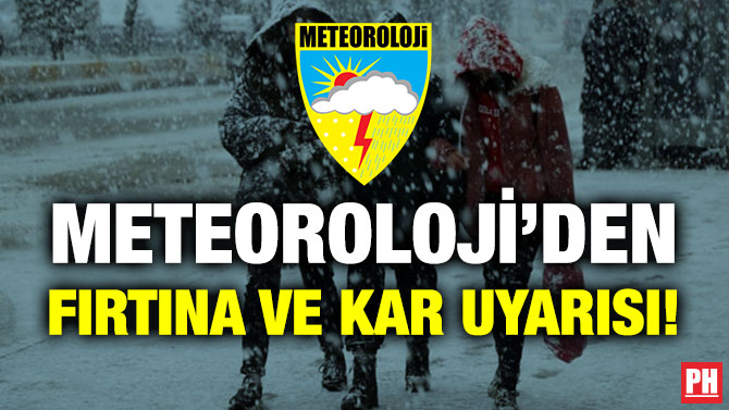 Meteoroloji’den Fırtına ve Kar Uyarısı!