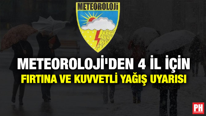 Meteoroloji’den 4 İl için Fırtına ve Kuvvetli Yağış Uyarısı