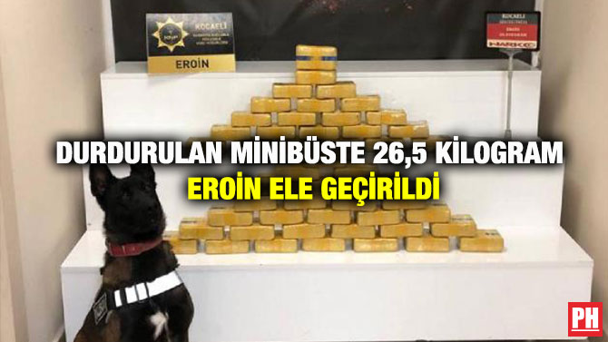 Durdurulan Minibüste 26,5 Kilogram Eroin Ele Geçirildi