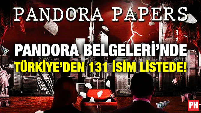 Pandora Belgeleri’nde Türkiye’den 131 İsim Listede!