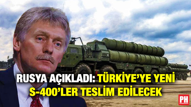 Rusya Açıkladı: Türkiye’ye Yeni S-400’ler Teslim Edilecek