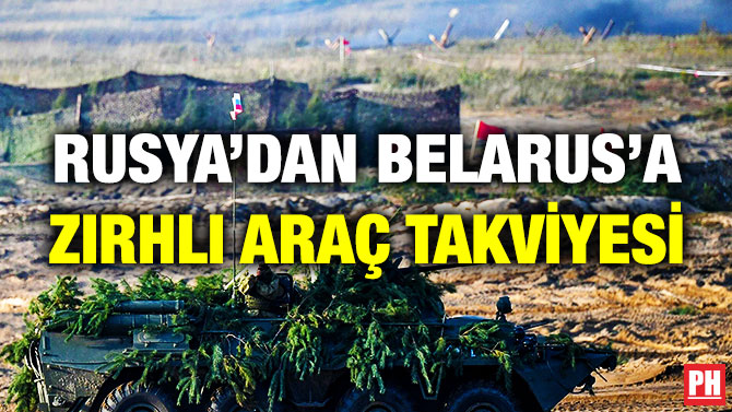 Rusya’dan Belarus’a Zırhlı Araç Takviyesi