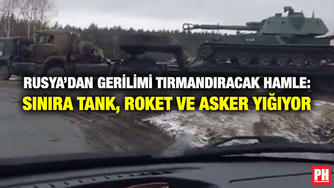 Rusya’dan Gerilimi Tırmandıracak Hamle: Sınıra Tank, Roket ve Asker Yığıyor