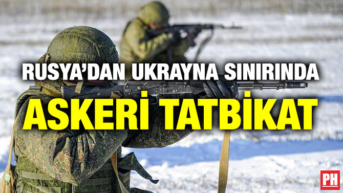 Rusya’dan Ukrayna Sınırında Askeri Tatbikat