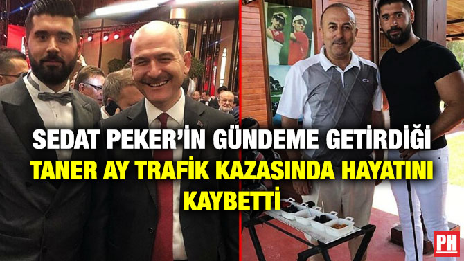 Sedat Peker’in Gündeme Getirdiği Taner Ay Trafik Kazasında Hayatını Kaybetti