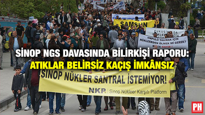 Sinop NGS Davasında Bilirkişi Raporu: Atıklar Belirsiz Kaçış İmkânsız