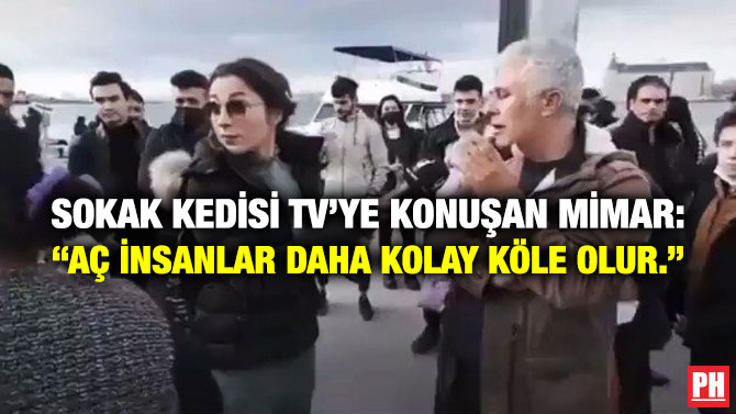 Sokak Kedisi TV’ye Konuşan Mimar: “Aç İnsanlar Daha Kolay Köle Olur”