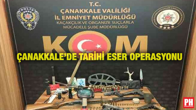 Çanakkale’de Tarihi Eser Operasyonu