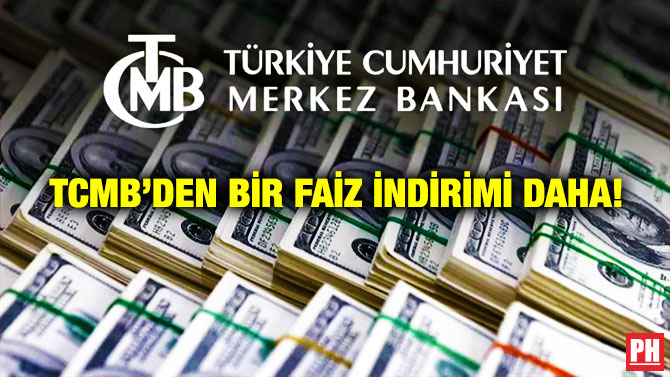 TCMB’den Bir Faiz İndirimi Daha!