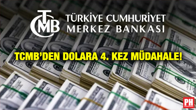 TCMB’den Dolara 4. Kez Müdahale!