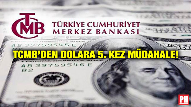 TCMB’den Dolara 5. Kez Müdahale!