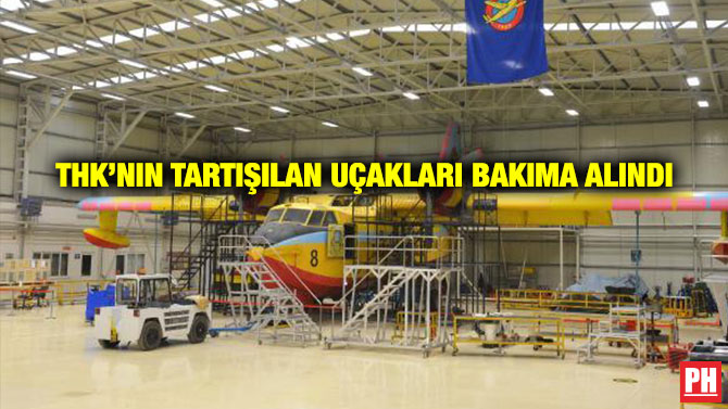 THK’nın Tartışılan Uçakları Bakıma Alındı