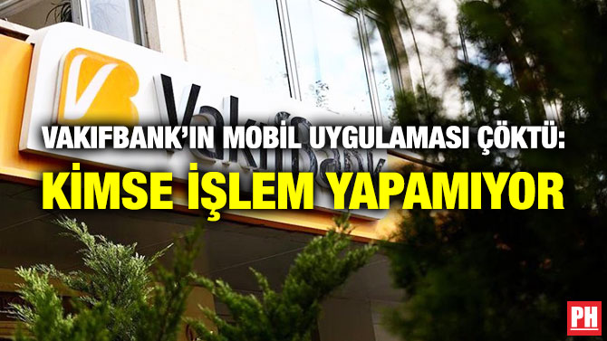 VakıfBank’ın Mobil Uygulaması Çöktü: Kimse İşlem Yapamıyor