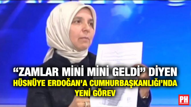 “Zamlar Mini Mini Geldi” Diyen Hüsnüye Erdoğan’a Cumhurbaşkanlığı’nda Yeni Görev