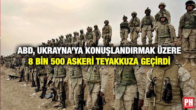 ABD, Ukrayna’ya Konuşlandırmak Üzere 8 Bin 500 Askeri Teyakkuza Geçirdi