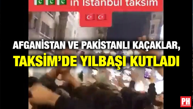 Afganistan ve Pakistanlı Kaçaklar, Taksim’de Yılbaşı Kutladı