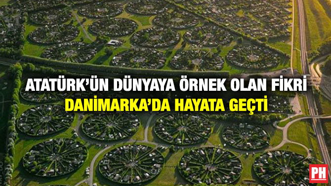 Atatürk’ün Dünyaya Örnek Olan Fikri Danimarka’da Hayata Geçti
