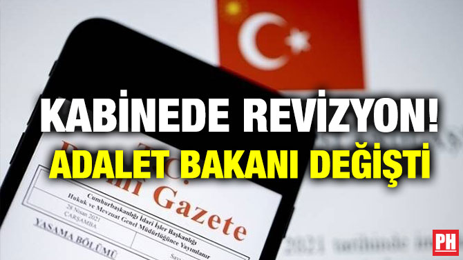 Kabinede Revizyon! Adalet Bakanı Değişti