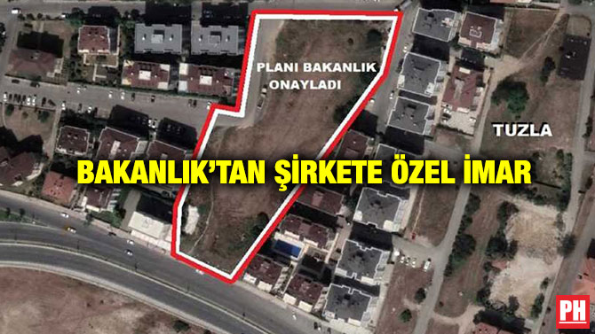 Bakanlık’tan Şirkete Özel İmar