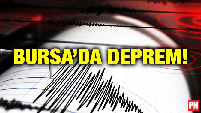 Bursa’da Deprem!