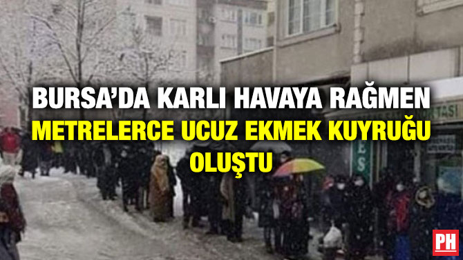 Bursa’da Karlı Havaya Rağmen Metrelerce Ucuz Ekmek Kuyruğu Oluştu