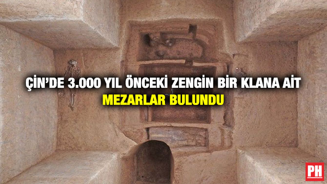 Çin’de 3.000 Yıl Önceki Zengin Bir Klana Ait Mezarlar Bulundu