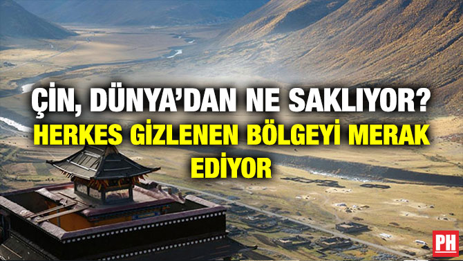 Çin, Dünya’dan Ne Saklıyor? Herkes Gizlenen Bölgeyi Merak Ediyor