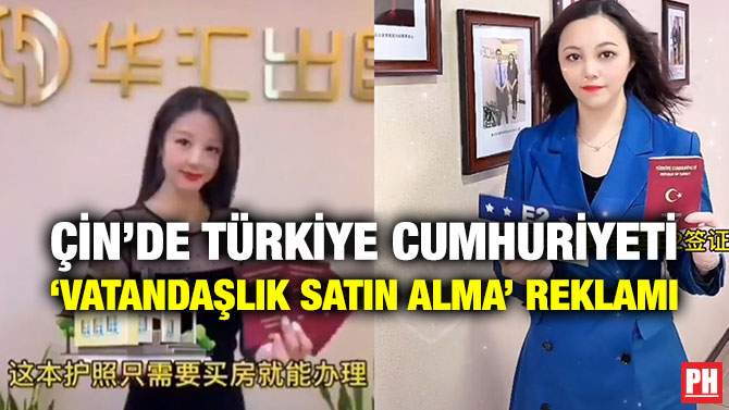 Çin’de Türkiye Cumhuriyeti ‘Vatandaşlık Satın Alma’ Reklamı